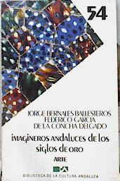 Imagineros Andaluces de los Siglos de Oro | 142999 | Hernández Díaz, José/Bernales Ballesteros, Jorge
