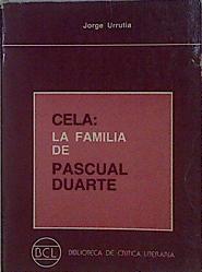 La familia de Pascual Duarte los contextos y el texto | 145552 | Urrutia, Jorge