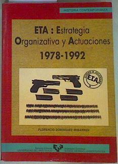 ETA: estrategias organizativas y actuaciones (1987-1992) | 157496 | Domínguez Iribarren, Florencio