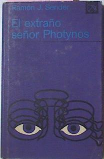 El Extraño Señor Photynos Y Otras Novelas Americanas | 48653 | Sender Ramón J