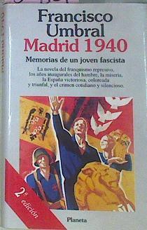 Madrid 1940 Memorias De Un Joven Fascista | 52827 | Umbral, Francisco