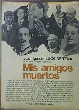 Mis Amigos Muertos | 6525 | Luca De Tena Juan Ignacio