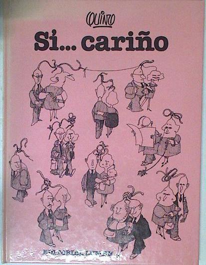 Sí-- cariño | 128099 | Quino