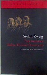 Tres maestros: Balzac, Dickens, Dostoievski | 187135 | Zweig, Stefan/trad. Joan Fontcuberta i Gel