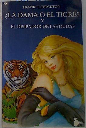 "Dama o el tigre, la ; y el disipador de las dudas" | 116465 | Stockton, Frank/Gallego Martín (ilustr), Joaquin