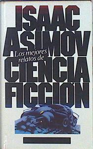 Los Mejores Relatos De Ciencia Ficción | 47788 | Asimov Isaac