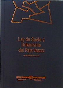 Ley de suelo y urbanismo del Pais Vasco Ley 2/2006, de 30 de junio. | 152085 | Gobierno Vasco