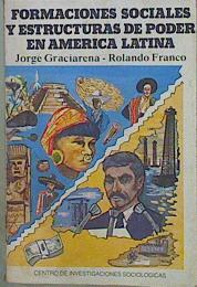 Formaciones Sociales Y Estructuras De Poder En América Latina | 59015 | Graciarena Jorge Franco Roland