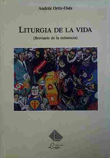Liturgia De La Vida (Breviario De La Existencia) | 40569 | Ortiz-Osés, Andrés