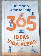 365 ideas para una vida plena | 180131 | Alonso Puig, Mario (1955-)