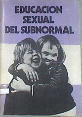 Educación sexual de los subnormales | 172273 | VVAA