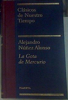 La gota de mercurio | 155575 | Núñez Alonso, Alejandro