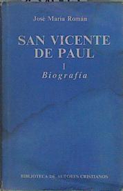 San Vicente de Paul (T.1) Biografía | 151063 | Pastor, Estanislao/Román, José María