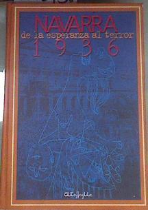 Navarra 1936   de la esperanza al terror | 175395 | Esparza Zabalegi, José Mari/Berrio Zaratiegui, Juan Carlos/Ruiz Vilas, Mari Jose