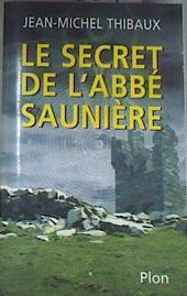 Le secret de l'Abbé Saunière | 176369 | THIBAUX Jean-Michel
