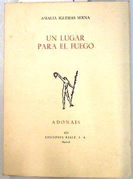 Un lugar para el fuego | 70634 | Iglesias Serna, Amalia