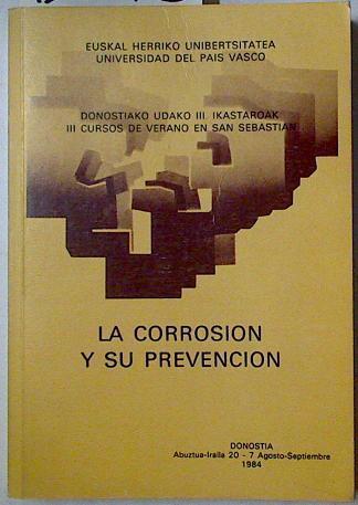 La corrosión y su prevención. III Curso de verano en San Sebastian-Donistiako udako III Ikastaroak | 128673 | Universidad del País Vasco/V.A.
