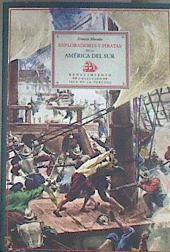 Exploradores y piratas en la América del Sur: historia de la aventura | 179709 | Morales, Ernesto