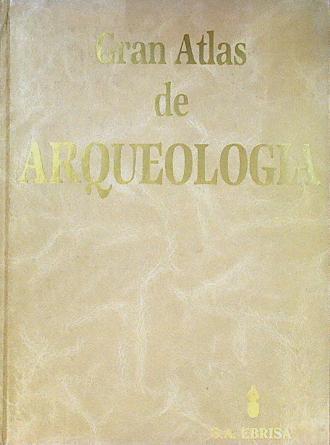 Gran Atlas De Arqueología | 67393 | Moleiro Rodriguez Manuel Dir.