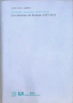 Bizkaiko kastolak - Las ikastolas de Bizkaia: 1957-1972 | 148017 | Arrien, Gregorio