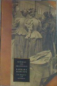 Señoras sin fronteras | 179762 | Hodgson, Barbara/Torres Fraguas, Jacobo