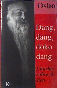 Dang, dang, doko, dang: charlas sobre el zen | 137611 | Osho