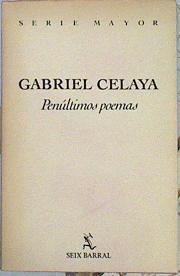 Penúltimos Poemas | 47958 | Celaya Gabriel