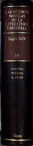 Mejores Novelas de la literatura universal. Siglo X I X. (Tomo 10) - Realismo y Natural | 143030 | Alas, Leopoldo  (Clarín)/Valera, Juan/Pereda, José María