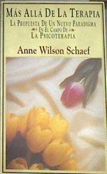 Más allá de la terapia.  La propuesta de un nuevo paradigma en el campo de la psicoterapia. | 177920 | Schaef, Anne Wilson