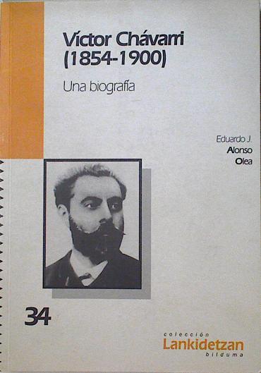 Víctor Chávarri (1854-1900): una biografía | 125125 | Alonso Olea, Eduardo J.