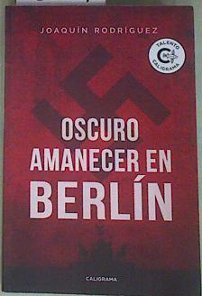 Oscuro amanecer en Berlín | 158011 | Rodríguez Castro, Joaquín