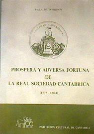 Próspera y adversa fortuna de la Real Sociedad de Cantabria 1775-1804 | 187980 | Demerson, Paula