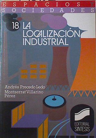 La localización industrial | 124468 | Villarino Pérez, Montserrat/Precedo Ledo, Andrés J.