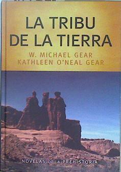 La tribu de la tierra | 147378 | Gear, Kathleen O'Neal/Gear, W. Michael