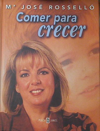 Comer para crecer | 76624 | Rosselló Borredá, María José