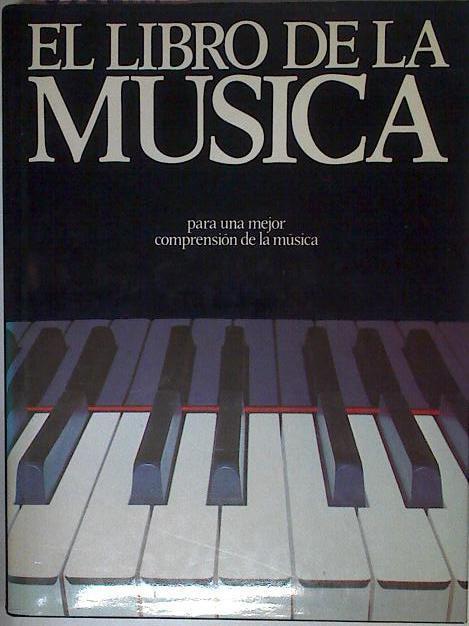 El Libro De La Música Para Una Mejor Comprensión De La Música | 64128 | Vvaa