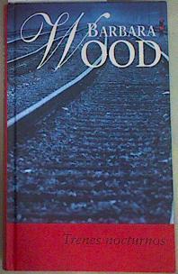 Trenes nocturnos | 158099 | Wood, Barbara