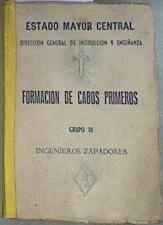 FORMACIÓN DE CABOS PRIMEROS. Grupo III Ingenieros Zapadores | 175560 | Dirección general de instrucción y enseñanza, Estado Mayor Central