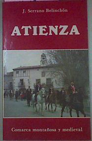 Atienza Comarca Montañosa Y Medieval | 54047 | Serrano Belinchón, J