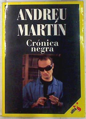 Crónica negra | 133502 | Martín, Andreu