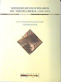 Sermones revolucionarios en el Trienio Liberal (1820-1823) | 138272 | Gerard Dufour . Estudio preliminar y presentación