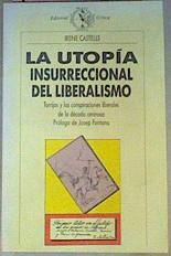 La utopía insurreccional del liberalismo.Torrijos y las conspiraciones liberales de la década ominos | 127665 | Castells, Irene