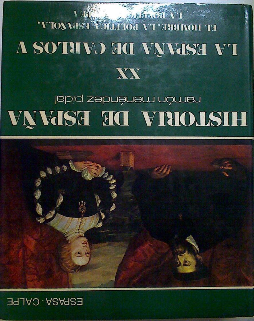Historia de España  XX La España de Carlos V: el hombre, la política española, la política europea | 128460 | Ramón Menéndez Pidal/Manuel Fernández Álvarez