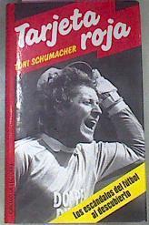 Tarjeta Roja Escándalos Del Fútbol Al Descubierto | 40221 | Schumacher, Toni