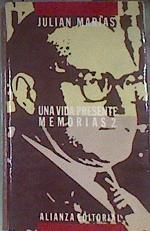 Una Vida presente Memorias 2. ( 1951-1975 ) | 101015 | Marías, Julián