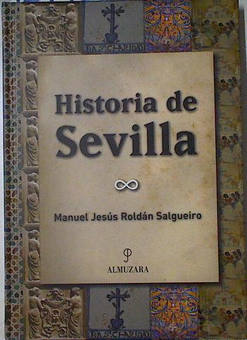 Historia de Sevilla | 127765 | Roldán Salgueiro, Manuel Jesús