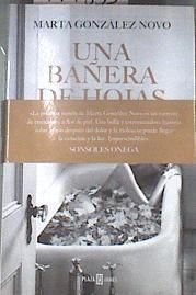 Una bañera de hojas secas | 177355 | González Novo, Marta