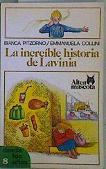 La increíble historia de Lavinia | 147196 | Pitzorno, Bianca