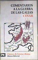 Comentarios a la Guerra de las Galias | 187879 | César, Cayo Julio