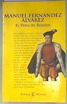 El príncipe rebelde | 180946 | Fernández Álvarez, Manuel